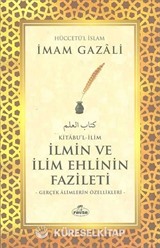 Kitabu'l - İlim - İlmin ve İlim Ehlinin Fazileti