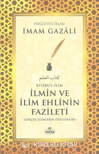 Kitabu'l - İlim - İlmin ve İlim Ehlinin Fazileti
