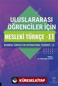 Uluslararası Öğrenciler için Mesleki Türkçe - II