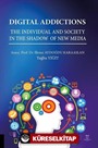 Digital Addictions The Individual and Society in the Shadow of New Media