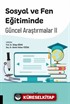 Sosyal ve Fen Eğitiminde Güncel Araştırmalar II