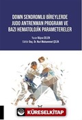 Down Sendromlu Bireylerde Judo Antrenman Programı ve Bazı Hematolojik Parametereler