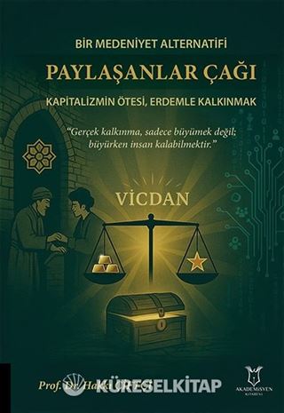 Bir Medeniyet Alternatifi Paylaşanlar Çağı Kapitalizmin Ötesi, Erdemle Kalkınmak