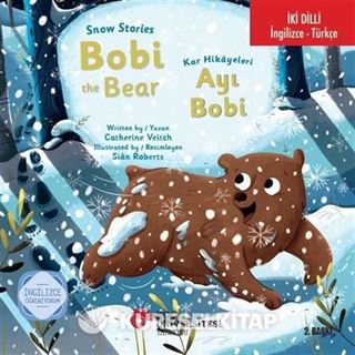 Snow Stories Bobi The Bear / Kar Hikayeleri Ayı Bobi İngilizce Öğreniyorum (İki Dilli: İngilizce-Türkçe)