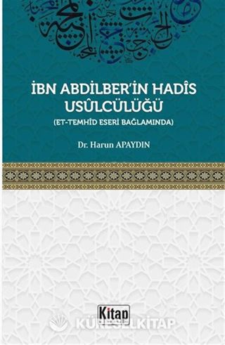 İbn Abdilber'in Hadis Usulcülüğü (Et-Temhid Eseri Bağlamında)