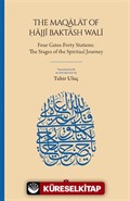 The Maqālāt of Ḥājjī Baktāsh Walī: Four Gates-Forty Stations: The Stages of the Spiritual Journey