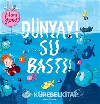 Dünyayı Su Bastı!
