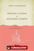 Okumak Yazmak ve Düşünmek Üzerine