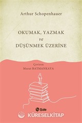 Okumak Yazmak ve Düşünmek Üzerine