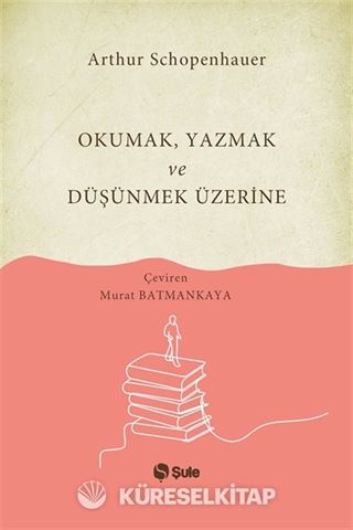 Okumak Yazmak ve Düşünmek Üzerine