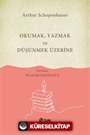 Okumak Yazmak ve Düşünmek Üzerine