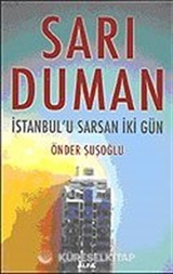 Sarı Duman: İstanbul'u Sarsan İki Gün
