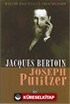 Joseph Pulitzer : Modern Gazeteciliği Yaratan Adam