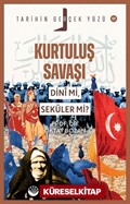 Kurtuluş Savaşı Dini Mi, Seküler Mi? / Tarihin Gerçek Yüzü Serisi 17