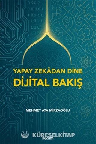 Dijital Düşünceler Yapay Zekadan Dine Dijital Bakış