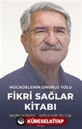 Mücadelenin Onurlu Yolu - Fikri Sağlar Kitabı