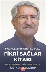 Mücadelenin Onurlu Yolu - Fikri Sağlar Kitabı
