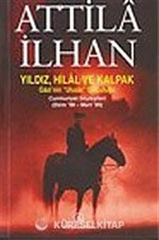 Yıldız, Hilal ve Kalpak: Gazi'nin 'Ulusal' Solculuğu