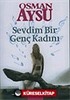 Sevdim Bir Genç Kadını