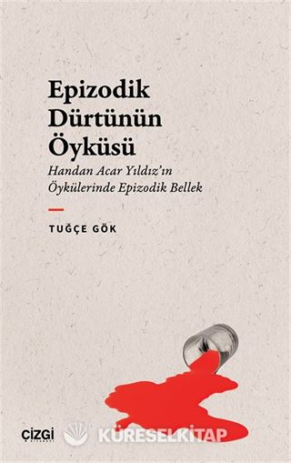 Epizodik Dürtünün Öyküsü