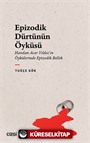 Epizodik Dürtünün Öyküsü