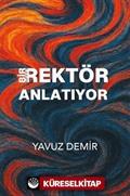 Bir Rektör Anlatıyor
