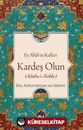 Ey Allah'ın Kulları Kardeş Olun (Adabu's-Sobbe)