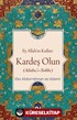 Ey Allah'ın Kulları Kardeş Olun (Adabu's-Sobbe)