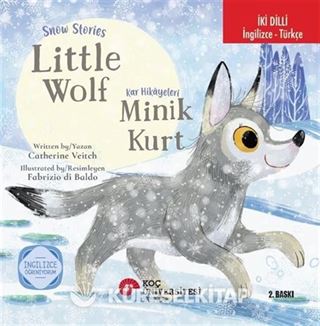 Snow Stories - Little Wolf / Kar Hikayeleri - Minik Kurt İngilizce Öğreniyorum (İki Dilli: İngilizce-Türkçe)