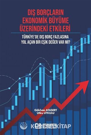 Dış Borçların Ekonomik Büyüme Üzerindeki Etkileri