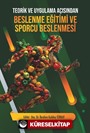 Teorik ve Uygulama Açısından Beslenme Eğitimi ve Sporcu Beslenmesi
