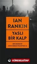Yaslı Bir Kalp / Bir Dedektif John Rebus Polisiyesi 24