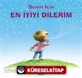 Senin İçin En İyiyi Dilerim