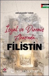 İşgal ve Direniş Arasında Filistin