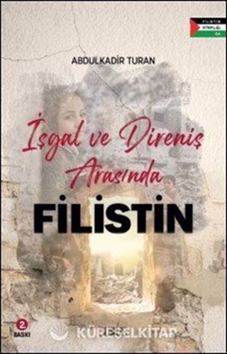 İşgal ve Direniş Arasında Filistin