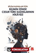 Bilimin İzinde Cesur Türk Kadınlarının Hikayesi