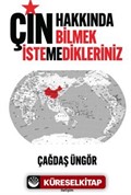 Çin Hakkında Bilmek İstemedikleriniz