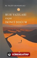 Ruh Yazıları veya İkinci Doğum