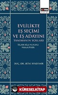 Evlilikte Eş Seçimi ve Eş Adayını Tanımanın Yolları İslam Aile Hukuku