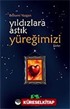 Yıldızlara Astık Yüreğimizi/Kültür Dizisi