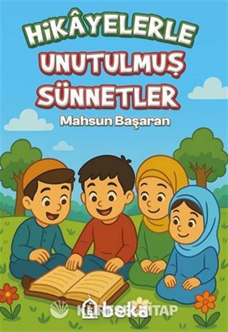 Hikayelerle Unutulmuş Sünnetler