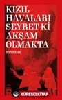 Kızıl Havaları Seyret Ki Akşam Olmakta