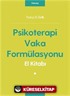 Psikoterapi Vaka Formülasyonu El Kitabı