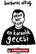 Uzun Bir Kışın En Karanlık Gecesi