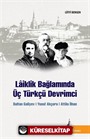 Laiklik Bağlamında Üç Türkçü Devrimci