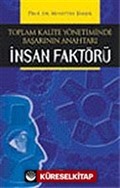 Toplam Kalite Yönetiminde Başarının Anahtarı İnsan Faktörü