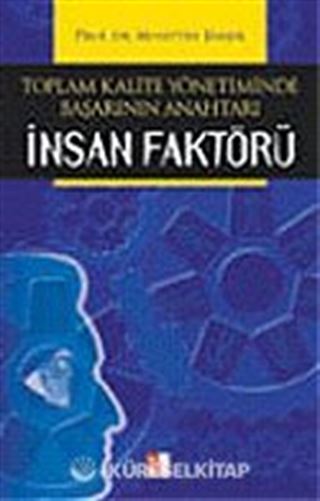 Toplam Kalite Yönetiminde Başarının Anahtarı İnsan Faktörü