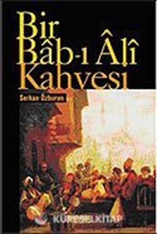 Bir Bab-ı Ali Kahvesi