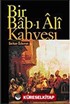 Bir Bab-ı Ali Kahvesi