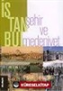 İstanbul : Şehir ve Medeniyet